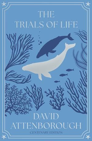 The Trials of Life